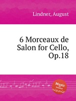 6 Morceaux de Salon for Cello, Op.18