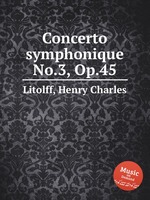 Concerto symphonique No.3, Op.45