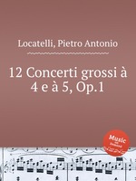 12 Concerti grossi 4 e 5, Op.1