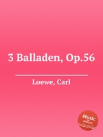 3 Balladen, Op.56