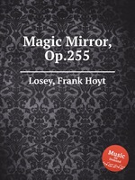 Magic Mirror, Op.255