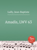 Amadis, LWV 63