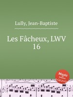 Les Fcheux, LWV 16