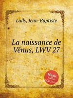 La naissance de Vnus, LWV 27