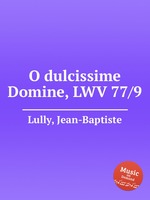 O dulcissime Domine, LWV 77/9