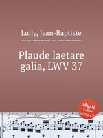 Plaude laetare galia, LWV 37