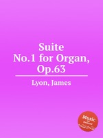 Suite No.1 for Organ, Op.63