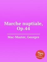 Marche nuptiale, Op.44