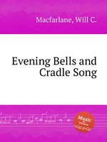 Evening Bells and Cradle Song