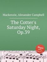 The Cotter`s Saturday Night, Op.39