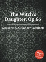 The Witch`s Daughter, Op.66
