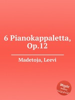 6 Pianokappaletta, Op.12