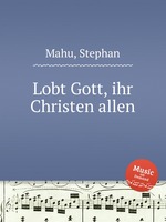 Lobt Gott, ihr Christen allen