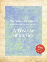 A Treatise of Musick