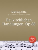 Bei kirchlichen Handlungen, Op.88