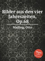 Bilder aus den vier Jahreszeiten, Op.68