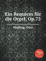 Ein Requiem fr die Orgel, Op.75
