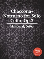 Chaccona-Notturno for Solo Cello, Op.3