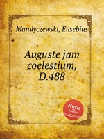 Auguste jam coelestium, D.488