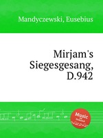 Mirjam`s Siegesgesang, D.942