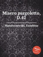 Misero pargoletto, D.42