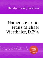 Namensfeier fr Franz Michael Vierthaler, D.294
