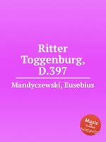 Ritter Toggenburg, D.397