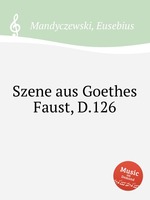 Szene aus Goethes Faust, D.126