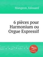 6 pices pour Harmonium ou Orgue Expressif