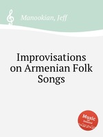 Improvisations on Armenian Folk Songs