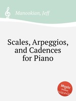 Scales, Arpeggios, and Cadences for Piano