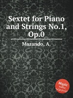 Sextet for Piano and Strings No.1, Op.0