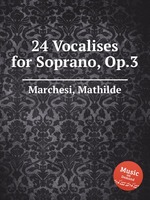 24 Vocalises for Soprano, Op.3