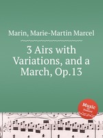 3 Airs with Variations, and a March, Op.13