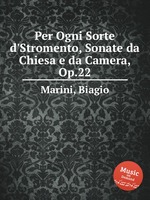 Per Ogni Sorte d`Stromento, Sonate da Chiesa e da Camera, Op.22