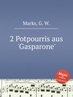 2 Potpourris aus `Gasparone`