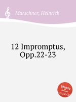 12 Impromptus, Opp.22-23