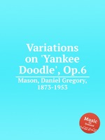 Variations on `Yankee Doodle`, Op.6
