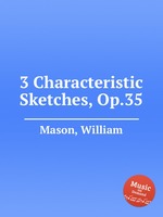 3 Characteristic Sketches, Op.35