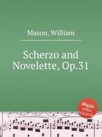 Scherzo and Novelette, Op.31