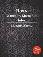 Ночь. La nuit by Massenet, Jules