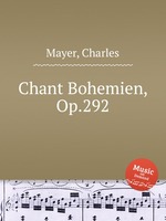 Chant Bohemien, Op.292