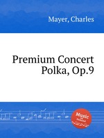 Premium Concert Polka, Op.9