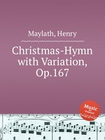 Christmas-Hymn with Variation, Op.167