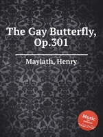 The Gay Butterfly, Op.301