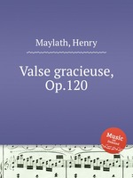 Valse gracieuse, Op.120