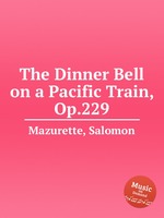 The Dinner Bell on a Pacific Train, Op.229