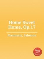 Home Sweet Home, Op.17