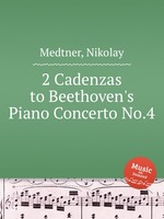 2 Cadenzas to Beethoven`s Piano Concerto No.4