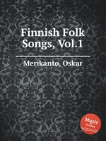 Finnish Folk Songs, Vol.1